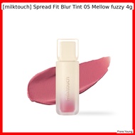 [milktouch] Spread Fit Blur Tint 05 Mellow fuzzy 4g / Korean Blur Tint / Flawless Finish / 100% Genu