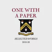 One with a Paper; Selected Works 2010-20 paperback