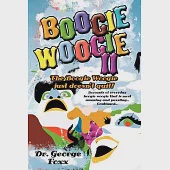 Boogie Woogie II: The Boogie Woogie Just Doesn’t Quit!