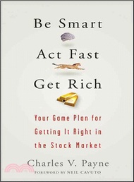 1553.Be Smart, Act Fast, Get Rich: Your Game Plan For Getting It Right In The Stock Market