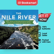The Nile River Major Rivers Of The World Series Grade 4 Children's Geography  Cultures Books