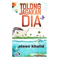 Tolong Jagakan Dia by Ateen Khalid