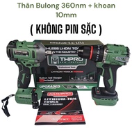 COMBO Thân máy khoan THpro 13mm  + Thân bulong 360 nm THpro đông cơ k chổi thanchân pin phổ thông M2
