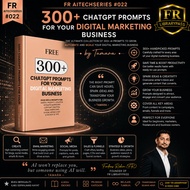 FR AITechSeries #022 | 300+ ChatGPT Prompts for Digital Marketing Business by Tamara | English PDF |