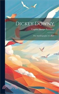 Dickey Downy: The Autobiography of a Bird