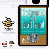 The Creature from Jekyll Island – A Second Look at the Federal Reserve