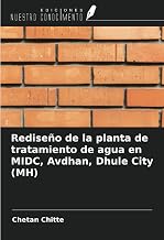 Rediseño de la planta de tratamiento de agua en MIDC, Avdhan, Dhule City (MH) (Spanish Edition)