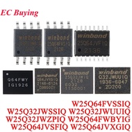 10 Pieces/1 Piece W25Q64FVSSIQ 25Q64FVSIQ W25Q64 W25Q32JWSSIQ W25Q32JWZPIQ W25Q64FWBYIG W25Q64JVSFIQ