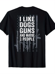 Like Dog Guns Maybe 3 People - Funny Gun - Back T-Shirt - 220G