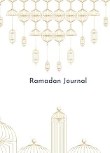 Ramadan Journal: 30 Days of Prayer, Hadith of the day, Reading Holy Quran Planner &amp; tracker , Fasting, Gratitude and Kindness: Calendar, Meal Planner &amp; Daily Schedule with Journaling Prompts Paperback