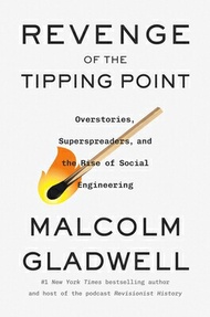 Revenge of the Tipping Point: Overstories, Superspreaders, and the Rise of Social Engineering REVENG