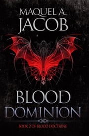 Blood Dominion Maquel A. Jacob