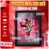 RONALDO ALL TEAM ver 2 poster photo frame includes 2 sizes for A5 tabletop (18cm x 24cm), A4 wall ha