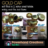 GOLD END CAP for 2" inches Round Tubular-BED FRAME