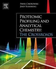 Proteomic Profiling and Analytical Chemistry Pawel Ciborowski