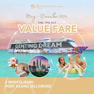 [Resorts World Cruises] [NEW SEASON] [The Palace] [Value Fare] 2 Nights Port Klang (KL) Cruise (Sun) onboard Genting Dream (May to Dec 2024 Sailings)