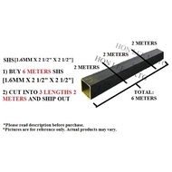 [1.6MM+/- (THICKNESS)]- [2 1/2" X 2 1/2"] [BUY 6M --> CUT TO 3PCS 2M] SQUARE HOLLOW COLD ROLLED/MILD