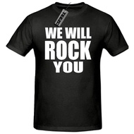 We Will Rock You t shirt, Funny Novelty t shirt, Slogan t shirt, Rock t shirt