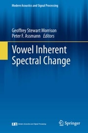 Vowel Inherent Spectral Change Geoffrey Stewart Morrison