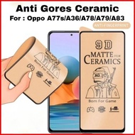 Anti-Scratch Ceramic Screen Protector Oppo A57 4G 2022 / A77S / A17 / A17K / A18 / A58 5G / A78 5G