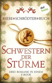 Schwestern der Stürme: Drei Romane in einem eBook Günter Ruch