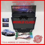 HONDA ACCORD 2003-2007 (2.4CC) SOUNDSTREAM 10" ANDROID PLAYER 2.5D FULL IPS SCREEN WITH (F.O.C ANDRO