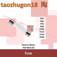 [3 Pcs] Glass Tube Fuse Fius 6mm X 30mm Fast Blow F5A F6A F7A F8A F9A F10A F12A F15A F20A 5A 6A 7A 8