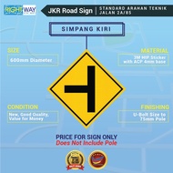 14. JKR ROAD SIGN / STANDARD ARAHAN TEKNIK JALAN 2A/85 /SIMPANG KIRI/ 3M HIP STICKER / 600MM DIAMETE