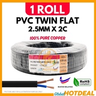 1 ROLL TWIN FLAT CABLE PIN WIRE 60 METER 2.5 MM X 2C PVC/PVC SHEATHED CABLE WIRE 100% FULL PURE COPPER BUATAN MALAYSIA