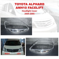 TOYOTA ALPHARD ANH10 FACELIFT 04 05 06 HEADLAMP COVER HEADLIGHT COVER HEADLAMP LENS HEADLIGHT LENS