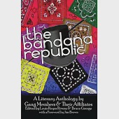The Bandana Republic: A Literary Anthology by Gang Members and Their Affiliates
