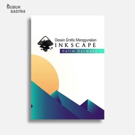 Graphic Design Book Using Inkscape | Halim Darmako | Deepublish Deepublish