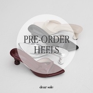 [PRE ORDER] DEAR SOLE HEELS