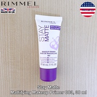 Rimmel® Stay Matte Mattifying Makeup Primer 003 30 ml ไพรเมอร์ สำหรับผิวหน้า ควบคุมความมัน เบลอรูขุม
