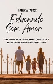 Educando com Amor Patrícia Santos