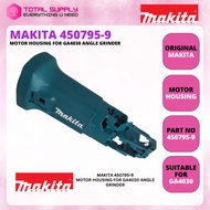 MAKITA GA4030 MOTOR HOUSING 450795-9 ( FOR GA4030 MAKITA ANGLE GRINDER )