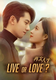 LIVE OR LOVE ? ... DVD FILM SERIAL DRAMA MANDARIN (2025) 3 DISC