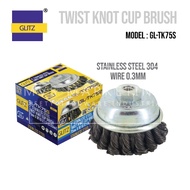 GLITZ HEAVY DUTY STAINLESS STEEL 304 TWIST KNOT CUP BRUSH (MODEL : GL-TK75S)