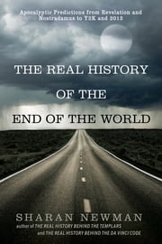 The Real History of the End of the World Sharan Newman
