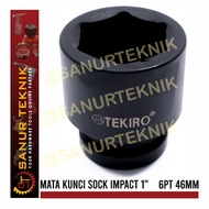 TEKIRO Impact Socket / Mata Kunci Sock Impact 1" 6 PT 6PT 46MM 46 MM
