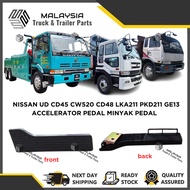 NISSAN UD CD45 CW520 CD48 LKA211 PKD211 GE13 ACCELERATOR PEDAL MINYAK PEDAL LORI TRUCK AKSESORI