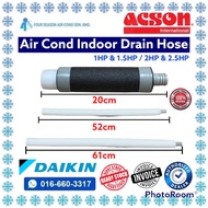 Acson Air Cond Indoor Wall Mounted type / Cassette Type Drain Hose / Water Pipe 1HP 1.5HP 2HP 2.5HP 