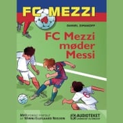 FC Mezzi 4: FC Mezzi møder Messi Daniel Zimakoff