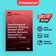 Hospital Acquired Infections Multidrug Resistant MDR Bacteria Alternative Approaches To Antibiotic T