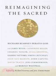 Reimagining the Sacred ― Richard Kearney Debates God With James Wood, Catherine Keller, Charles Tayl