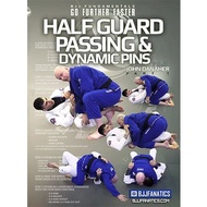 John Danaher BJJ Fanatics - Half Guard Passing and Dynamic Pins BJJ Fundamentals - Go Further Faster