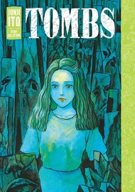 Tombs: Junji Ito Story Collection Tombs: Junji Ito Story Collection Hardcover Kindle