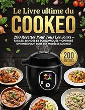 Le Livre Ultime du Cookeo : 200 Recettes Pour Tous Les Jours – Faciles, Rapides et Économiques – Opt