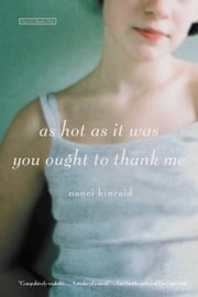 As Hot as It Was You Ought to Thank Me Nanci Kincaid