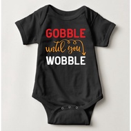 Baby Halloween Onesies - Gobble until you Wobble
